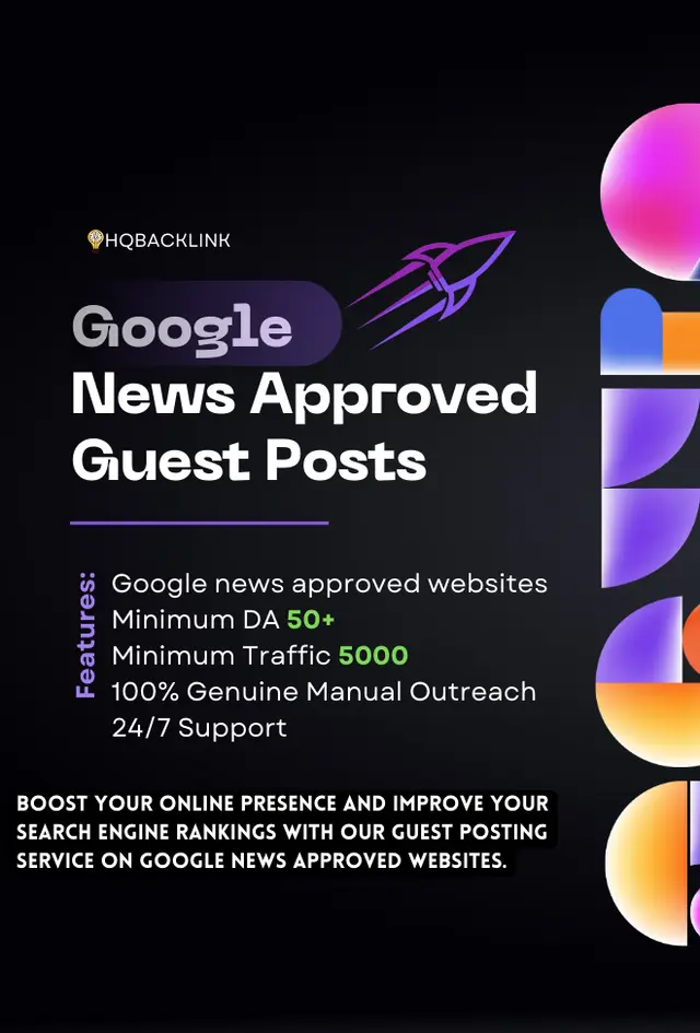 Get Guest Posts on Google News Approved websites with High Traffic DA 50 Website Rank Better Now Outreach Links Mohammad Aftab